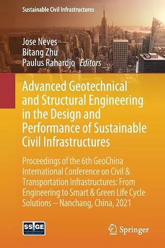 Advanced Geotechnical and Structural Engineering in the Design and Performance of Sustainable Civil Infrastructures cover