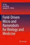 Field-Driven Micro and Nanorobots for Biology and Medicine cover