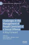 Challenges in the Management of People Convicted of a Sexual Offence cover