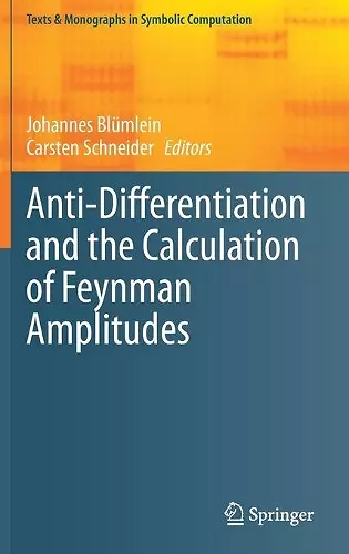 Anti-Differentiation and the Calculation of Feynman Amplitudes cover