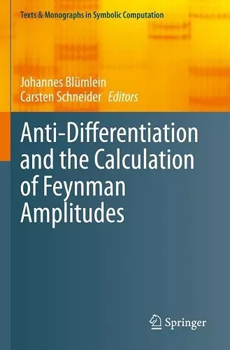 Anti-Differentiation and the Calculation of Feynman Amplitudes cover