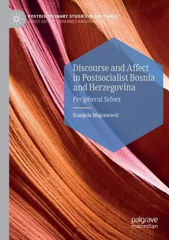 Discourse and Affect in Postsocialist Bosnia and Herzegovina cover