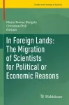 In Foreign Lands: The Migration of Scientists for Political or Economic Reasons cover