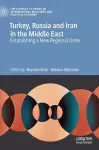 Turkey, Russia and Iran in the Middle East cover