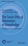 The Socio-Ethical Dimension of Knowledge cover