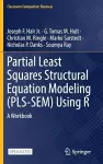 Partial Least Squares Structural Equation Modeling (PLS-SEM) Using R cover