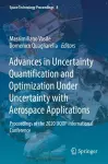 Advances in Uncertainty Quantification and Optimization Under Uncertainty with Aerospace Applications cover