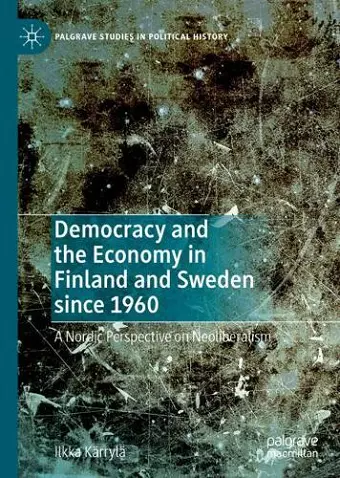 Democracy and the Economy in Finland and Sweden since 1960 cover