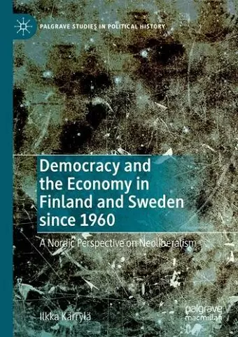 Democracy and the Economy in Finland and Sweden since 1960 cover