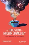 The True Story of Modern Cosmology cover