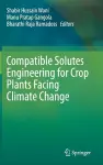 Compatible Solutes Engineering for Crop Plants Facing Climate Change cover