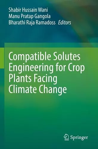 Compatible Solutes Engineering for Crop Plants Facing Climate Change cover