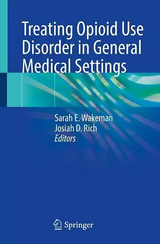 Treating Opioid Use Disorder in General Medical Settings cover