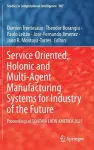 Service Oriented, Holonic and Multi-Agent Manufacturing Systems for Industry of the Future cover