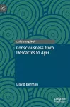 Consciousness from Descartes to Ayer cover