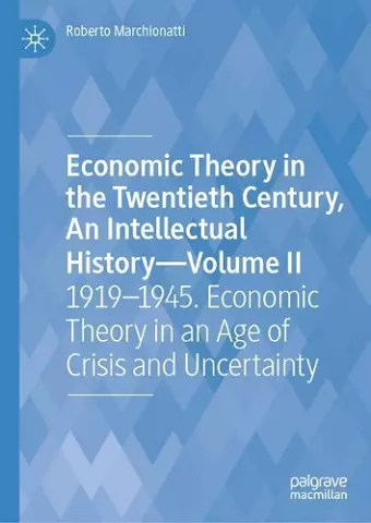 Economic Theory in the Twentieth Century, An Intellectual History—Volume II cover