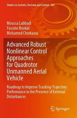 Advanced Robust Nonlinear Control Approaches for Quadrotor Unmanned Aerial Vehicle cover