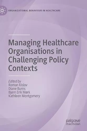 Managing Healthcare Organisations in Challenging Policy Contexts cover