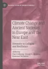 Climate Change and Ancient Societies in Europe and the Near East cover