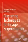 Clustering Techniques for Image Segmentation cover