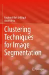 Clustering Techniques for Image Segmentation cover