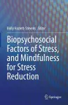 Biopsychosocial Factors of Stress, and Mindfulness for Stress Reduction cover