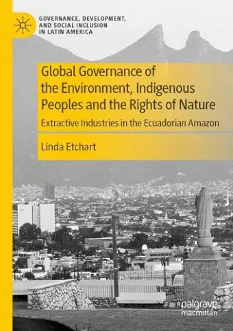 Global Governance of the Environment, Indigenous Peoples and the Rights of Nature cover