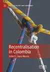 Recentralisation in Colombia cover