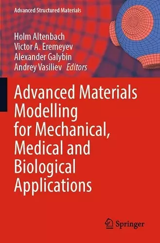 Advanced Materials Modelling for Mechanical, Medical and Biological Applications cover