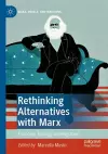 Rethinking Alternatives with Marx cover