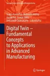 Digital Twin – Fundamental Concepts to Applications in Advanced Manufacturing cover