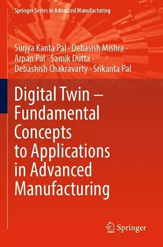 Digital Twin – Fundamental Concepts to Applications in Advanced Manufacturing cover