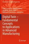 Digital Twin – Fundamental Concepts to Applications in Advanced Manufacturing cover