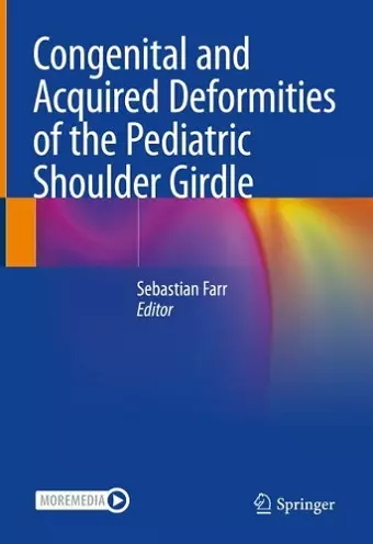 Congenital and Acquired Deformities of the Pediatric Shoulder Girdle cover