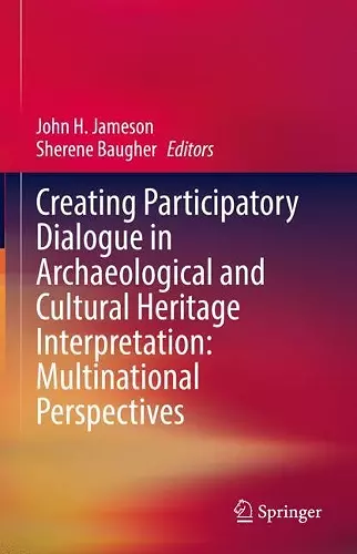 Creating Participatory Dialogue in Archaeological and Cultural Heritage Interpretation: Multinational Perspectives cover