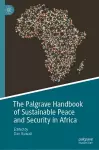 The Palgrave Handbook of Sustainable Peace and Security in Africa cover