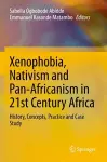 Xenophobia, Nativism and Pan-Africanism in 21st Century Africa cover