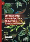 Environmental Knowledge, Race, and African American Literature cover