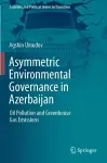 Asymmetric Environmental Governance in Azerbaijan cover