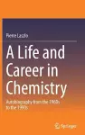 A Life and Career in Chemistry cover