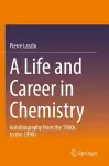 A Life and Career in Chemistry cover