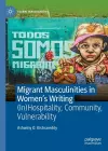 Migrant Masculinities in Women’s Writing cover