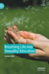 Breathing Life into Sexuality Education cover