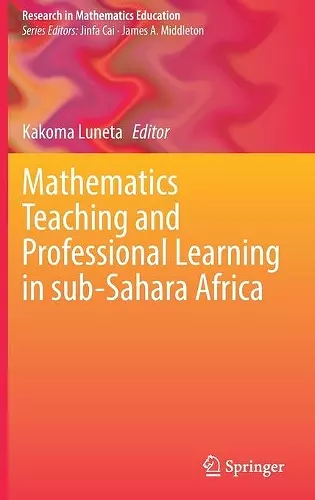 Mathematics Teaching and Professional Learning in sub-Sahara Africa cover