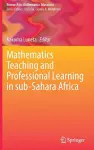 Mathematics Teaching and Professional Learning in sub-Sahara Africa cover