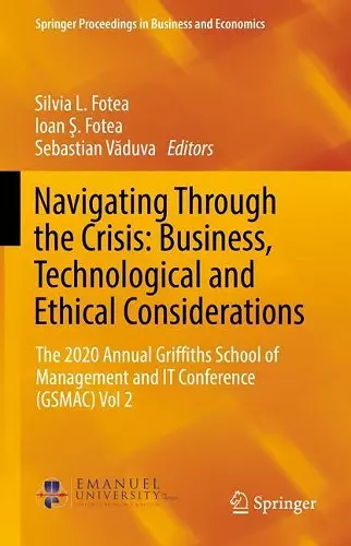 Navigating Through the Crisis: Business, Technological and Ethical Considerations cover