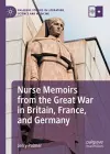 Nurse Memoirs from the Great War in Britain, France, and Germany cover