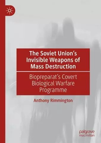 The Soviet Union’s Invisible Weapons of Mass Destruction cover