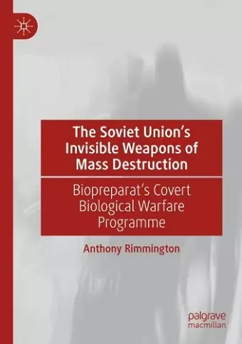The Soviet Union’s Invisible Weapons of Mass Destruction cover