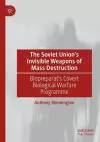 The Soviet Union’s Invisible Weapons of Mass Destruction cover